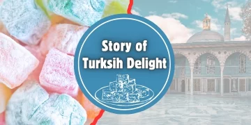 The Legendary Story of Turkish Delight