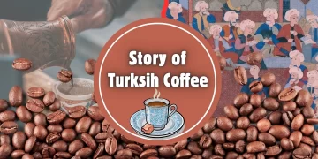 Turkish Coffee History, Turkish Coffee Tradisiton. Story of Turkish Coffee